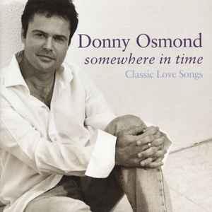 cd - Donny Osmond - Somewhere In Time (Classic Love Songs), Verzenden, Zo goed als nieuw