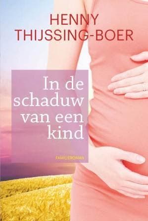 In de schaduw van een kind - Henny Thijssing-Boer, Verzenden, Zo goed als nieuw, Henny Thijssing-Boer