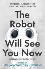 The Robot Will See You Now 9780281084357 Stephen N Williams, Verzenden, Zo goed als nieuw, Stephen N Williams