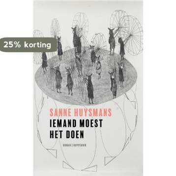Iemand moest het doen - Sanne Huysmans 9789083381923, Verzenden, Zo goed als nieuw, Sanne Huysmans