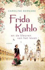 Frida Kahlo en de kleuren van het leven 9789493095212, Verzenden, Gelezen, Caroline Bernard