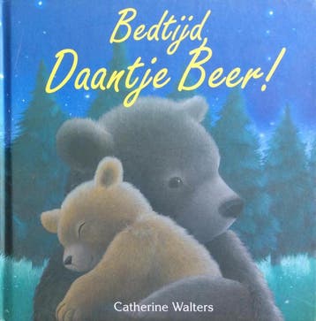 Bedtijd Daantje Beer! - Catherine Walters 9789045414157, Verzenden, Zo goed als nieuw, Catherine Walters