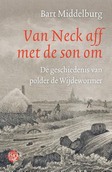 Van Neck aff met de son om - Bart Middelburg 9789462972124, Boeken, Geschiedenis | Stad en Regio, Verzenden, Zo goed als nieuw