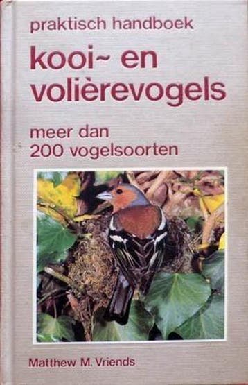 Praktisch handboek kooi- en volierevogels / Praktisch, Boeken, Verzenden, Gelezen, Vriends