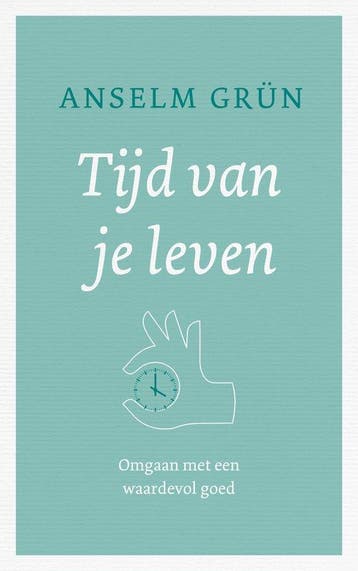 9789025905606 Tijd van je leven Anselm Grun, Boeken, Verzenden, Nieuw, Anselm Grun