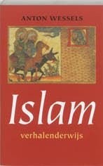 Islam verhalenderwijs 9789057120152 A. Wessels, Verzenden, Zo goed als nieuw, A. Wessels