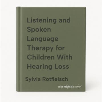 Listening and Spoken Language Therapy for Children With, Verzenden, Gelezen, Sylvia Rotfleisch