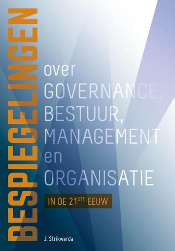Bespiegelingen over governance, bestuur, management en, Verzenden, Gelezen, Hans Strikwerda