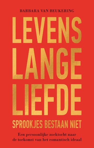 Levenslange Liefde – Sprookjes Bestaan Niet | Nieuw, Ophalen of Verzenden, Nieuw, Barbara Beukering