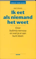 Ik eet als niemand het weet / Zorgen voor jezelf Jaap Spaans, Verzenden, Zo goed als nieuw, Jaap Spaans