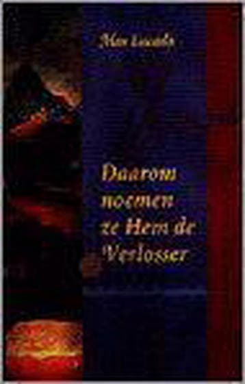 DAAROM NOEMEN ZE HEM DE VERLOSSER - Max Lucado 9789063180836, Verzenden, Zo goed als nieuw, Max Lucado
