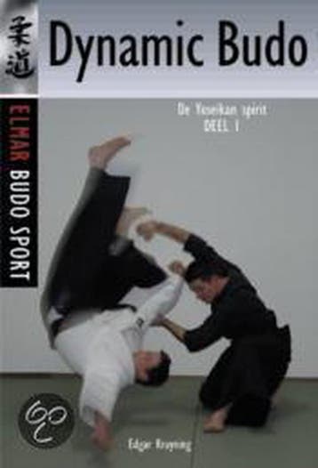 Dynamic budo / 1 De Yoseikan spirit / Elmar budo sport, Verzenden, Gelezen, E. Kruyning
