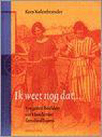Ik weet nog dat... - K. Kolenbrander 9789060974919, Verzenden, Zo goed als nieuw, K. Kolenbrander