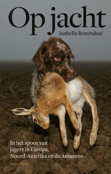 Op jacht | 9789045034348 | Isabella Rozendaal, Zo goed als nieuw, Isabella Rozendaal