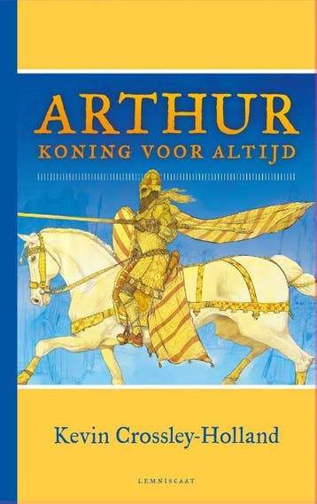Arthur. Koning Voor Altijd | Kevin Crossley Holland | Nieuw, Ophalen of Verzenden, Nieuw, Kevin Crossley Holland
