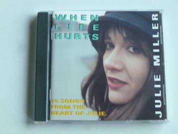 Julie Miller - When Life Hurts, Cd's en Dvd's, Ophalen of Verzenden, Zo goed als nieuw