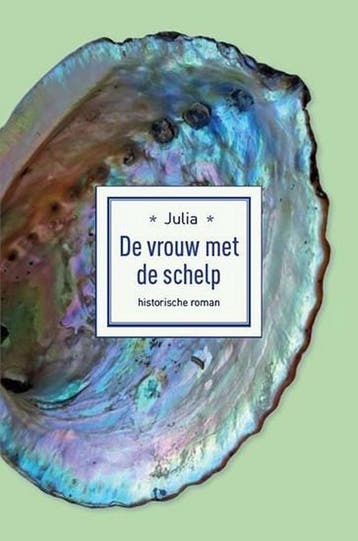 De vrouw met de schelp - Julia - 9789464022698, Verzenden, Gelezen, Julia -