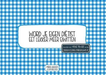 Eet lekker meer eiwitten / Word je eigen dietist, Verzenden, Gelezen, Mieke Daenen