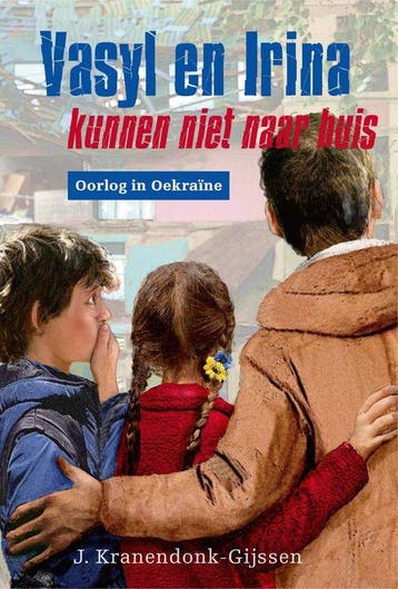 Vasyl en Irina niet naar huis 9789402908886, Verzenden, Gelezen, J. Kranendonk-Gijssen