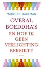 Overal boeddhas 9789068685503 Mariëlle Hageman, Boeken, Verzenden, Zo goed als nieuw, Mariëlle Hageman