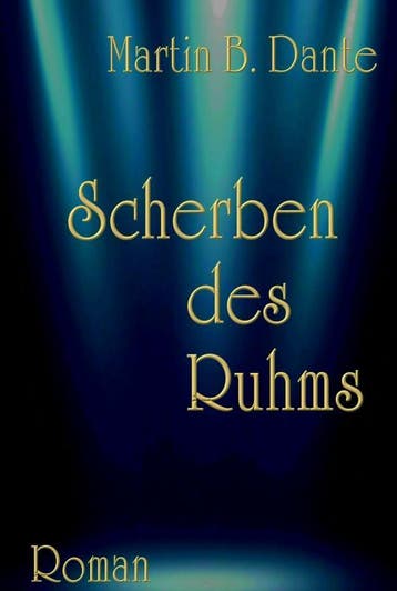 Scherben Des Ruhms | Martin B. Dante | Nieuw, Ophalen of Verzenden, Nieuw, Martin B. Dante