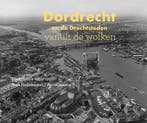 9789078388241 Dordrecht en de Drechtsteden vanuit de wolken, Verzenden, Zo goed als nieuw, Niels Dekker