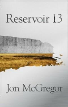Reservoir 13 - Jon McGregor 9780008204860, Verzenden, Gelezen, Jon McGregor