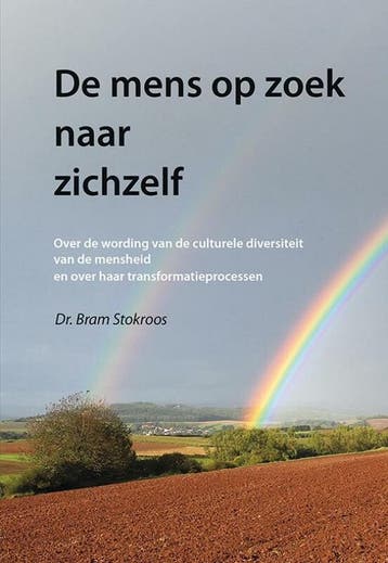De mens op zoek naar zichzelf - Bram Stokroos 9789463653510, Verzenden, Zo goed als nieuw, Bram Stokroos