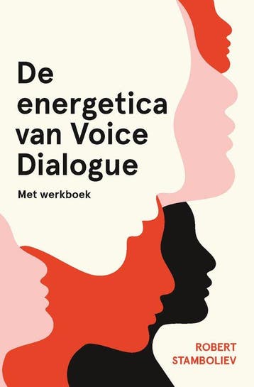 9789020219708 De energetica van Voice Dialogue, Verzenden, Nieuw, Robert Stamboliev