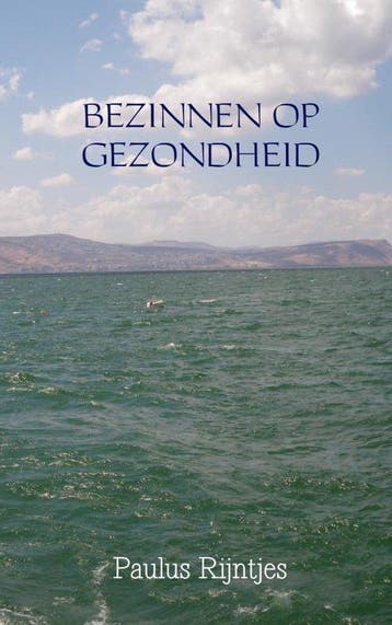 9789402163919 Bezinnen op gezondheid Paulus Rijntjes, Verzenden, Nieuw, Paulus Rijntjes