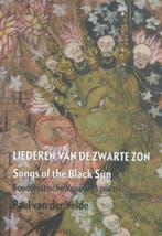 Liederen van de zwarte zon 9789493175020 Paul van der Velde, Boeken, Verzenden, Gelezen, Paul van der Velde