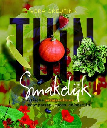 Tuin smakelijk! - Vera Greutink 9789062245420, Verzenden, Gelezen, Vera Greutink