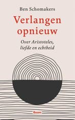 Verlangen opnieuw 9789024453115 Ben Schomakers, Boeken, Verzenden, Gelezen, Ben Schomakers