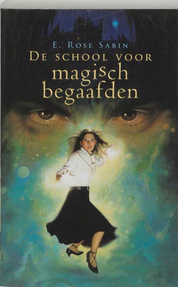 De school voor magisch begaafden - E. Rose Sabin, Boeken, Verzenden, Zo goed als nieuw, E. Rose Sabin