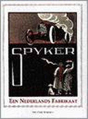 Spyker, een Nederlands fabrikaat - Weernink, Verzenden, Gelezen