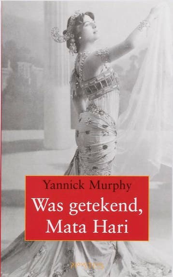 Was getekend, Mata Hari - Y. Murphy 9789044610994, Verzenden, Gelezen, Y. Murphy