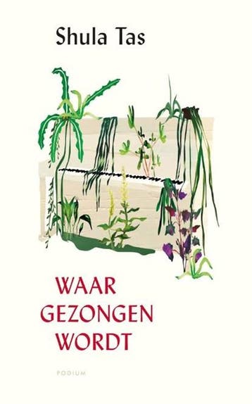 Waar gezongen wordt | 9789463810012 | Shula Tas, Zo goed als nieuw, Shula Tas