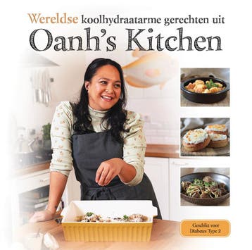 Wereldse Koolhydraatarme Gerechten Uit OanhS Kitchen, Ophalen of Verzenden, Nieuw, Oanh Ha Thi Ngoc