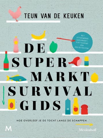 De supermarktsurvivalgids 9789029092470 Teun van de Keuken, Boeken, Verzenden, Zo goed als nieuw, Teun van de Keuken