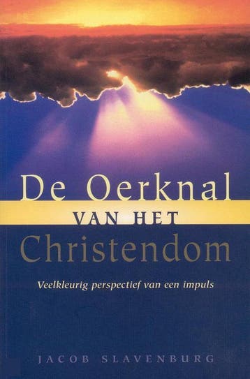 OERKNAL VAN HET CHRISTENDOM 9789020241976 Jacob Slavenburg, Boeken, Esoterie en Spiritualiteit, Verzenden, Gelezen, Jacob Slavenburg
