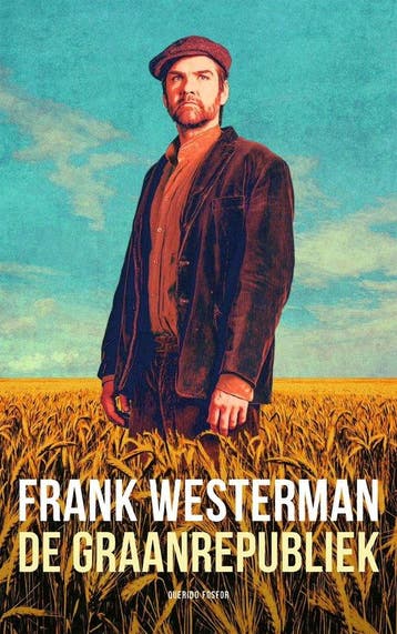 9789025322229 De graanrepubliek Frank Westerman, Boeken, Verzenden, Nieuw, Frank Westerman