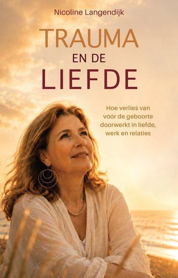 9789493557147 Trauma en de liefde Nicoline Langendijk, Verzenden, Nieuw, Nicoline Langendijk