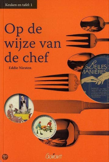 Keuken en tafel 1: Op de wijze van de chef / Keuken en tafel, Verzenden, Gelezen, Eddie Niesten