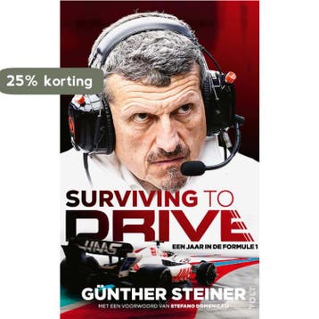 Surviving to drive - Günther Steiner 9789021477312, Verzenden, Gelezen, Günther Steiner
