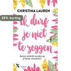 Ik durf je niet te zeggen 9789401611428 Christina Lauren, Boeken, Verzenden, Zo goed als nieuw, Christina Lauren