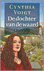 De dochter van de waard 9789021486291 Cynthia Voigt, Boeken, Verzenden, Zo goed als nieuw, Cynthia Voigt