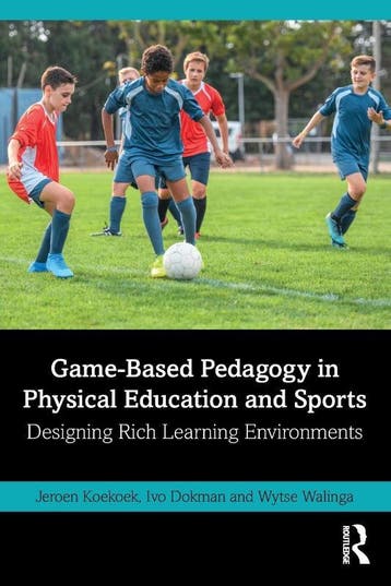 Game-Based Pedagogy In Physical Education And Sports | Nieuw, Ophalen of Verzenden, Nieuw, Jeroen (Windesheim Univ of Applied Sciences Koekoek; Ivo (L&Ving Dokman; Wytse (Windesheim Univ of Applied Sciences Walinga