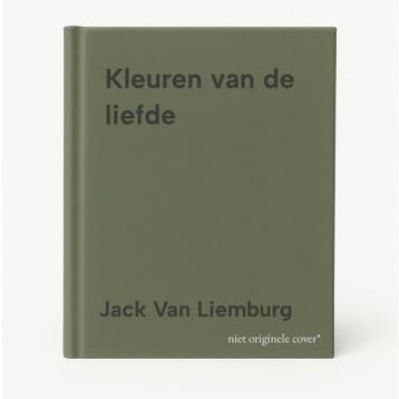 Kleuren van de liefde - Jack Van Liemburg 9789082092998, Verzenden, Zo goed als nieuw, Jack Van Liemburg