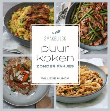 Puur Koken Zonder Pakjes | Williene Klinck | Nieuw, Ophalen of Verzenden, Nieuw, Williene Klinck