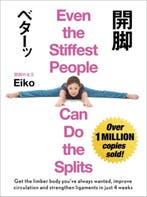 Even the Stiffest People Can Do the Splits 9781473669642, Verzenden, Gelezen, Eiko